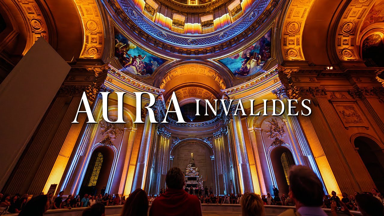 AURA INVALIDES, le spectacle immersif du D&ocirc;me des Invalides 💫