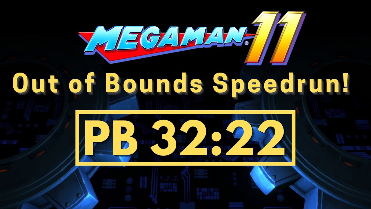 [Out of bounds] Mega Man 11, Speedrun in 32:22! Normal mode, any%