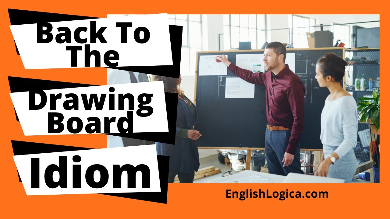 Back To The Drawing Board - Idiom | Business English and Everyday English Vocabulary