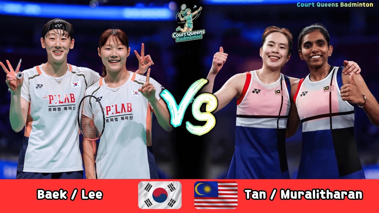 🟢 Baek / Lee (KOR) vs Tan / Muralitharan (MAS) | Women's Doubles | Badminton 2026