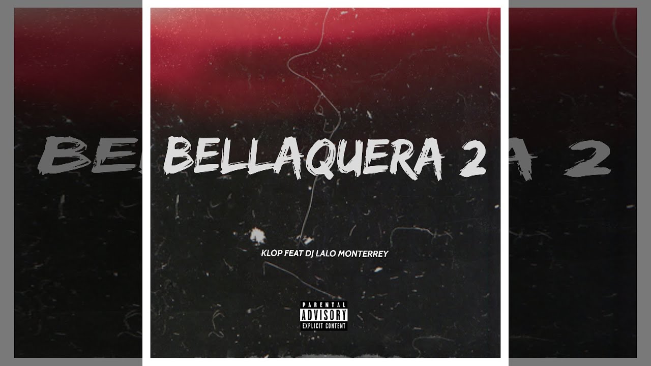 Bellaquera 2 - Klop ✘ Dj Lalo Monterrey