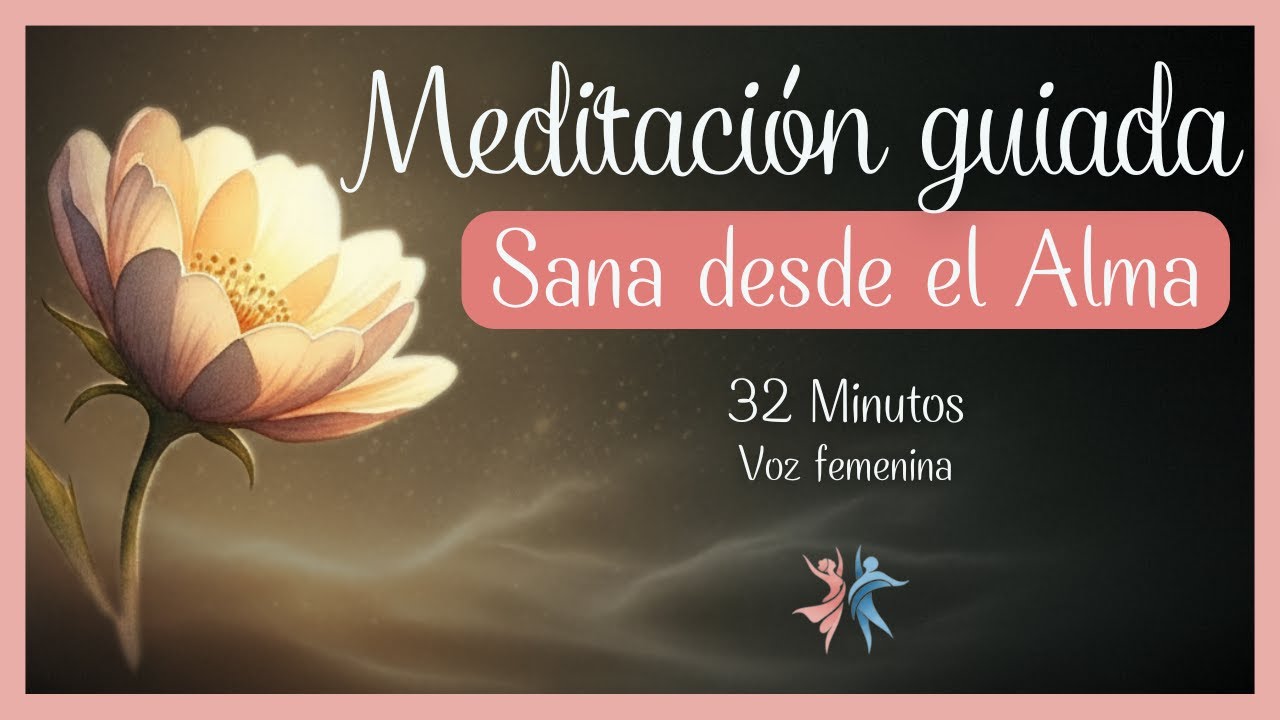 🧘🏻‍♀️ SANA Heridas Pasadas | Paz y Liberación