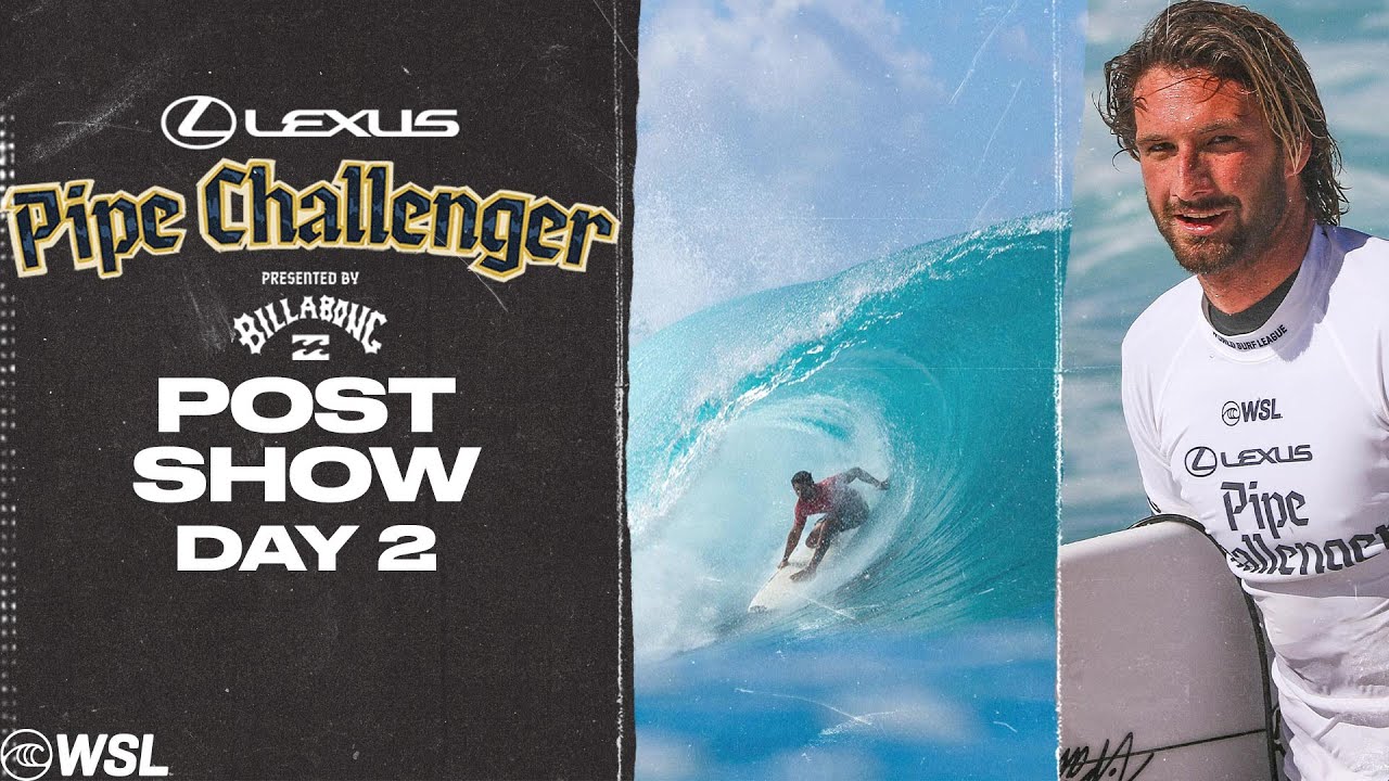 All-time Pipeline provides spectacle, local specialists steal the show I 805 Post Show Day 2