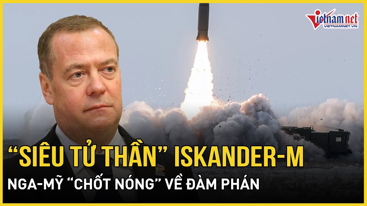Cận cảnh “siêu tử thần” Iskander-M Nga “xé toang” Kiev, Nga-Mỹ “chốt nóng” vấn đề đàm phán Ukraine
