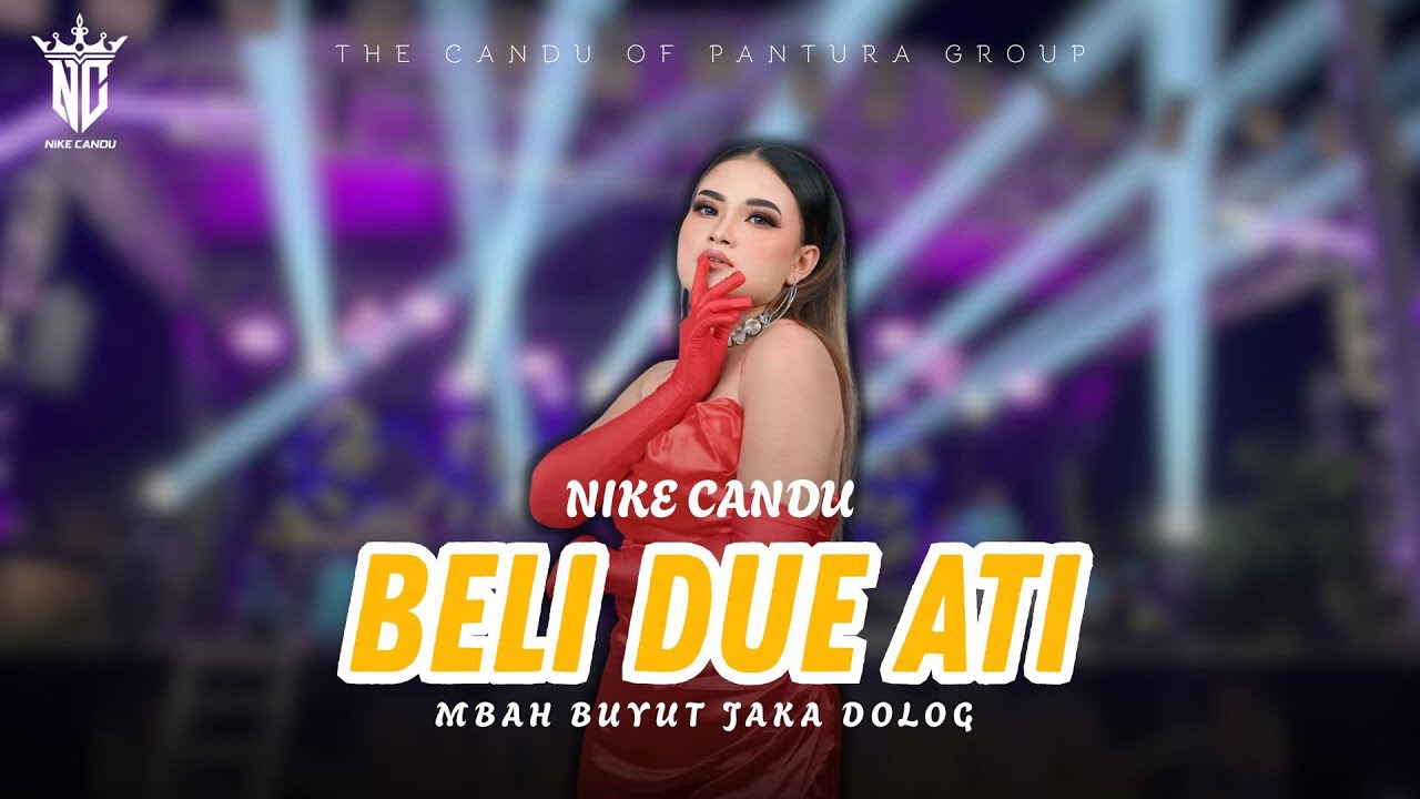 BELI DUE ATI - NIKE CANDU || THE CANDU OF PANTURA GROUP