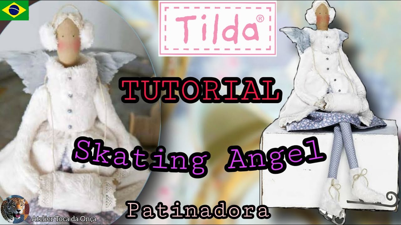 Como Fazer: Boneca Tilda Patinadora Anjo/ Tilda Doll Skating Angel Tutorial - Tone Finnanger DIY