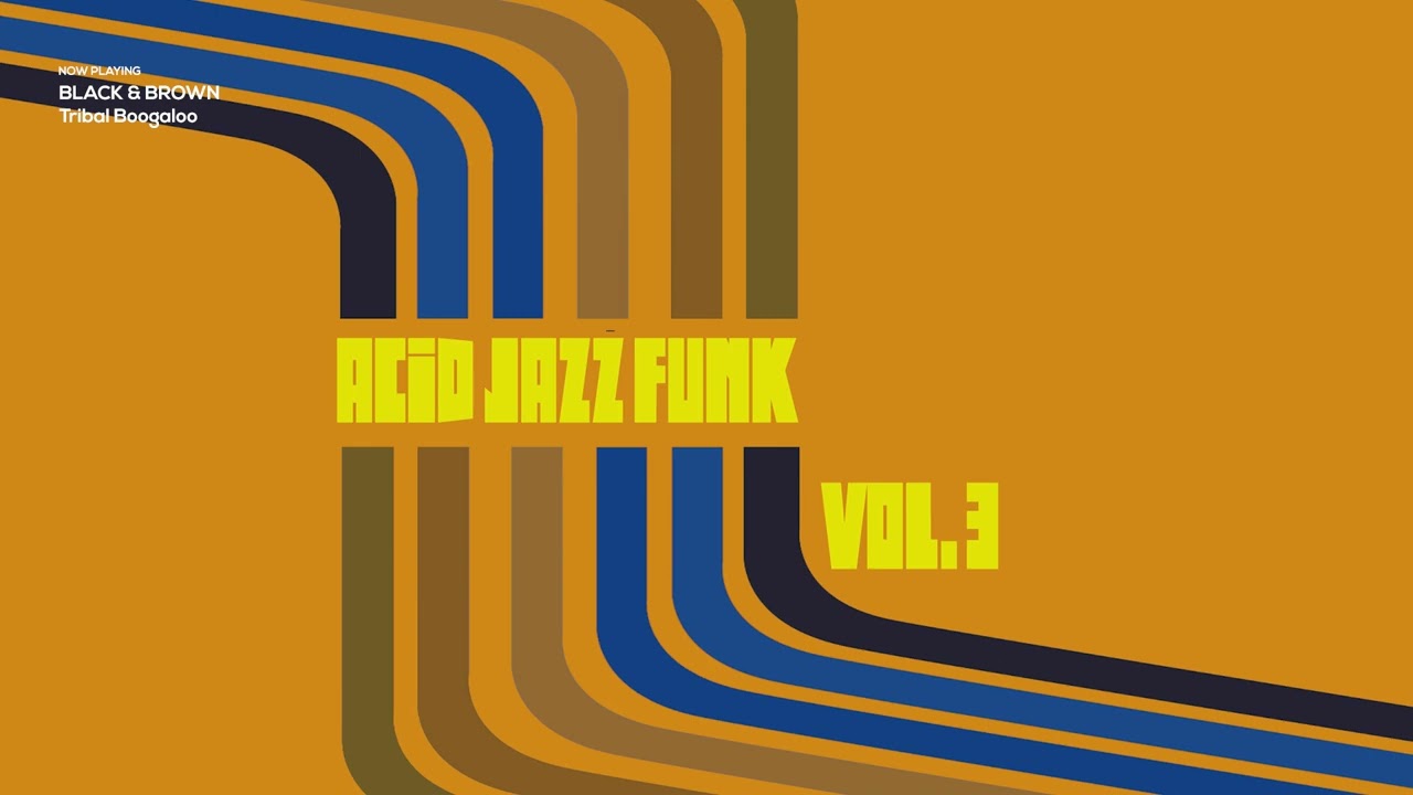 Top Acid Jazz Funk  Vol. 3 | The Best Jazz Funk Music [Nu Jazz, Soul, Acid Jazz Mix]