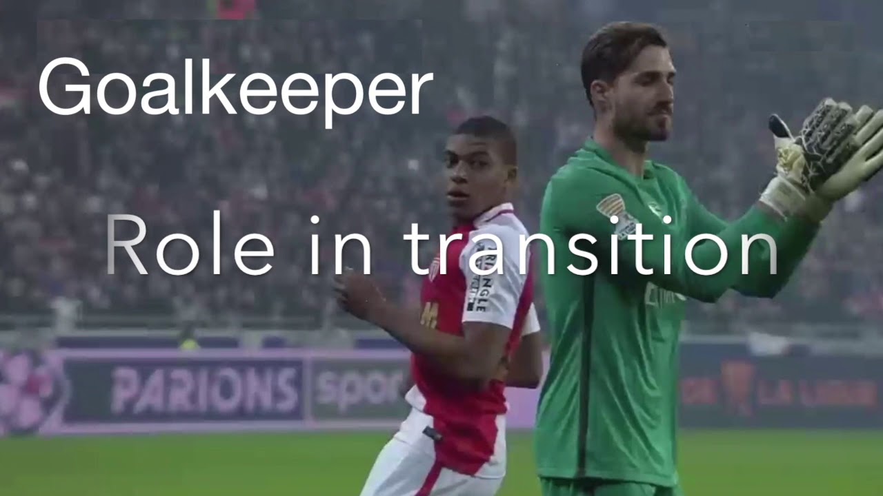 Role of the goalkeeper in building up and transition - Different ways to use GK