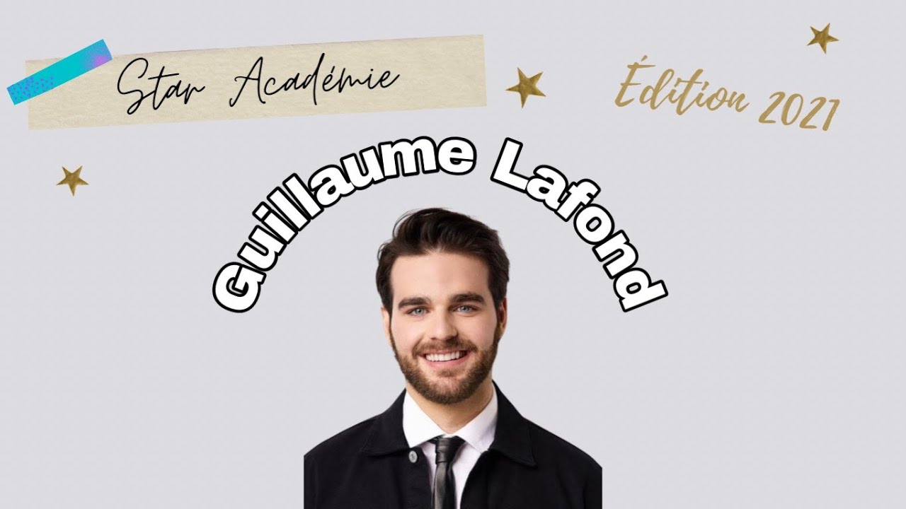 [Star Académie] Guillaume Lafond