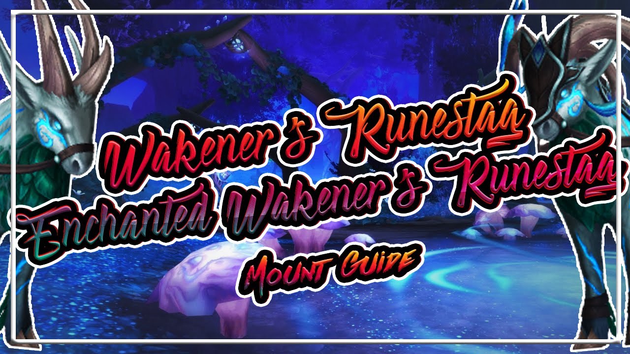 How to get the Wakener's Runestag and Enchanted Wakener's Runestag Mount│Shadowlands