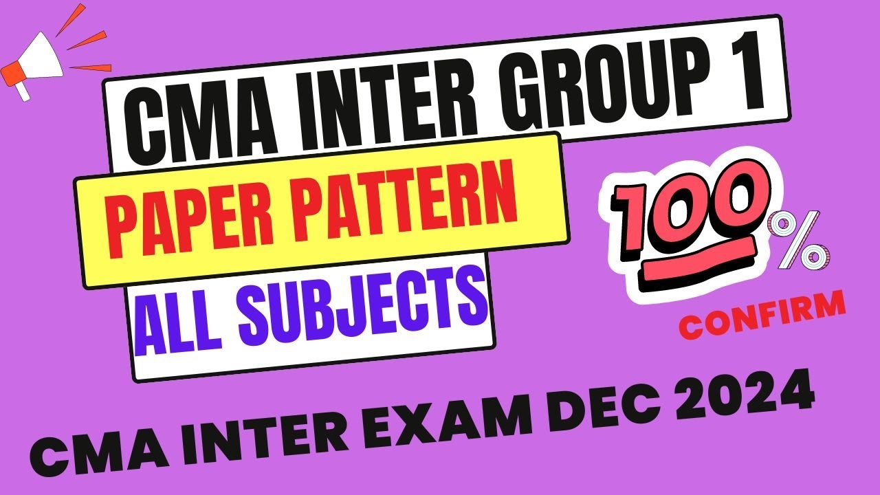 📢 BREAKING NEWS || CMA Inter Paper Pattern December 2024 | Complete Exam Format & Updates