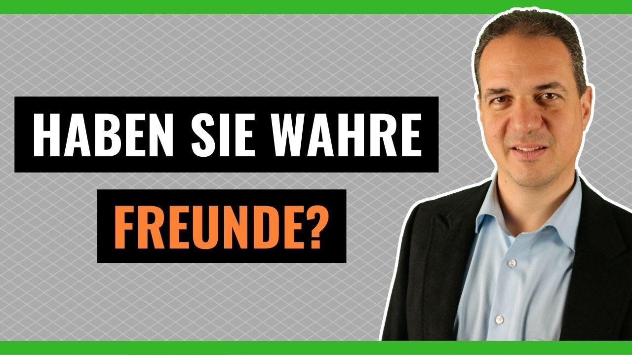 Was sind gute Freunde und wie finde man diese?