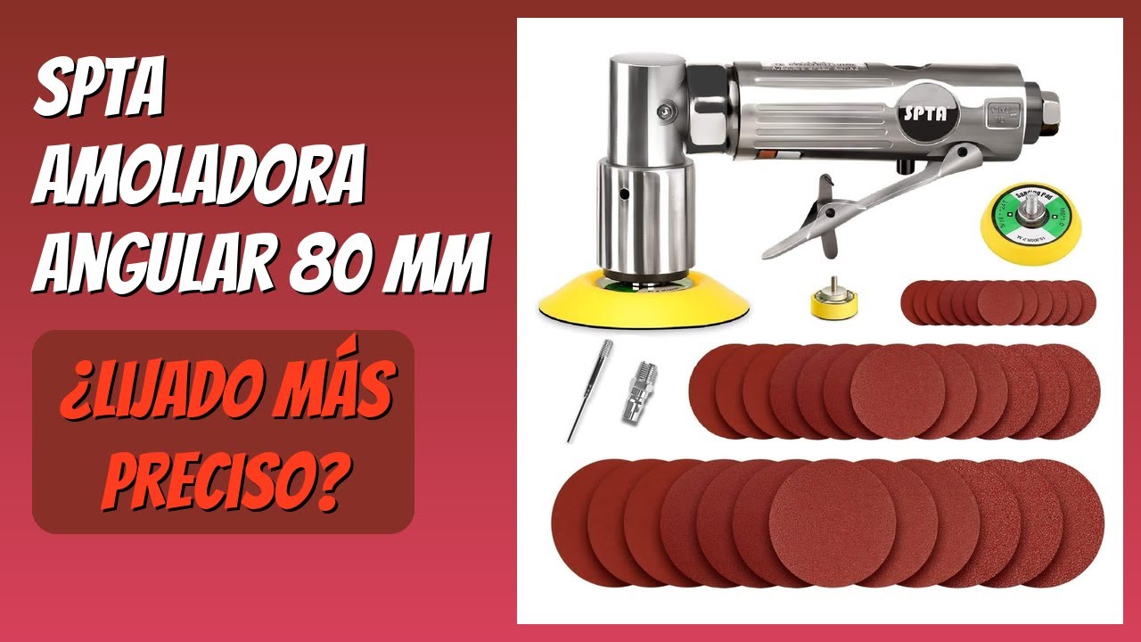 RESEÑA (2026) : SPTA Amoladora angular 80 mm. DETALLES