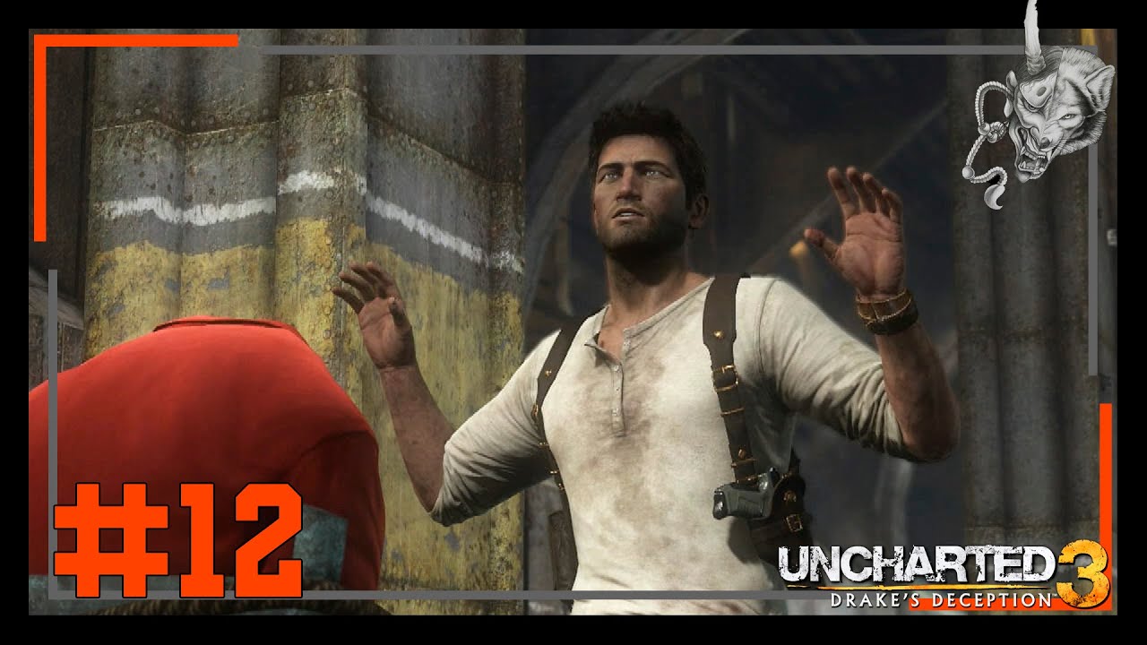 Uncharted 3 : Drake's Deception #12 -- Droga... Fui Tapeado...