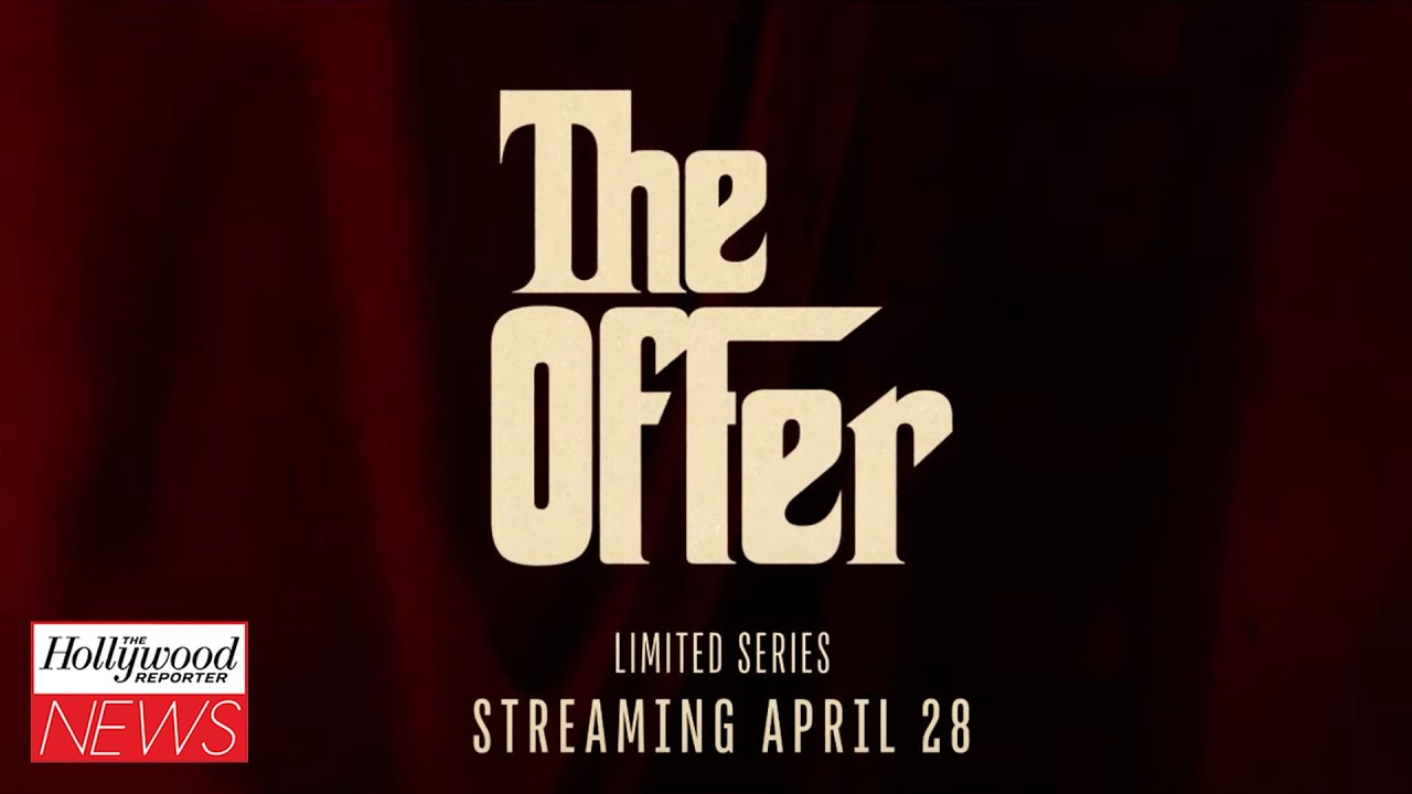 First Trailer For &lsquo;The Godfather&rsquo; TV Series &lsquo;The Offer&rsquo; Has Been Released | THR News