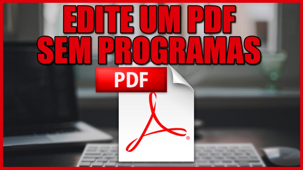 COMO EDITAR UM ARQUIVO PDF SEM PRECISAR BAIXAR NADA [TOTALMENTE GR&Aacute;TIS - 2026]