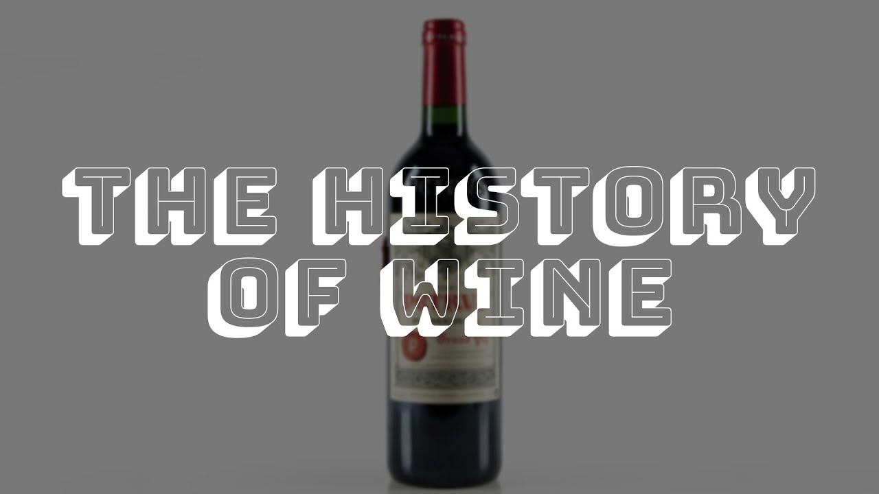 The history of Wine