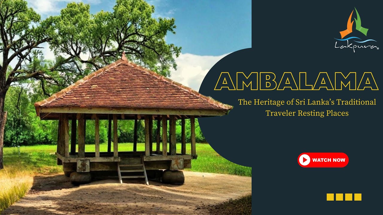 Ambalama | The Heritage of Sri Lanka’s Traditional Traveler Resting Places