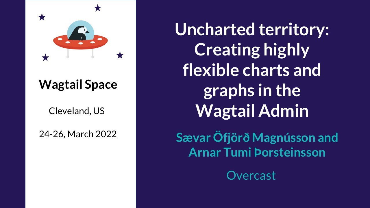 Wagtail charts and graphs - Sævar Öfjörð Magnússon & Arnar Tumi Þorsteinsson, Wagtail Space US 2022