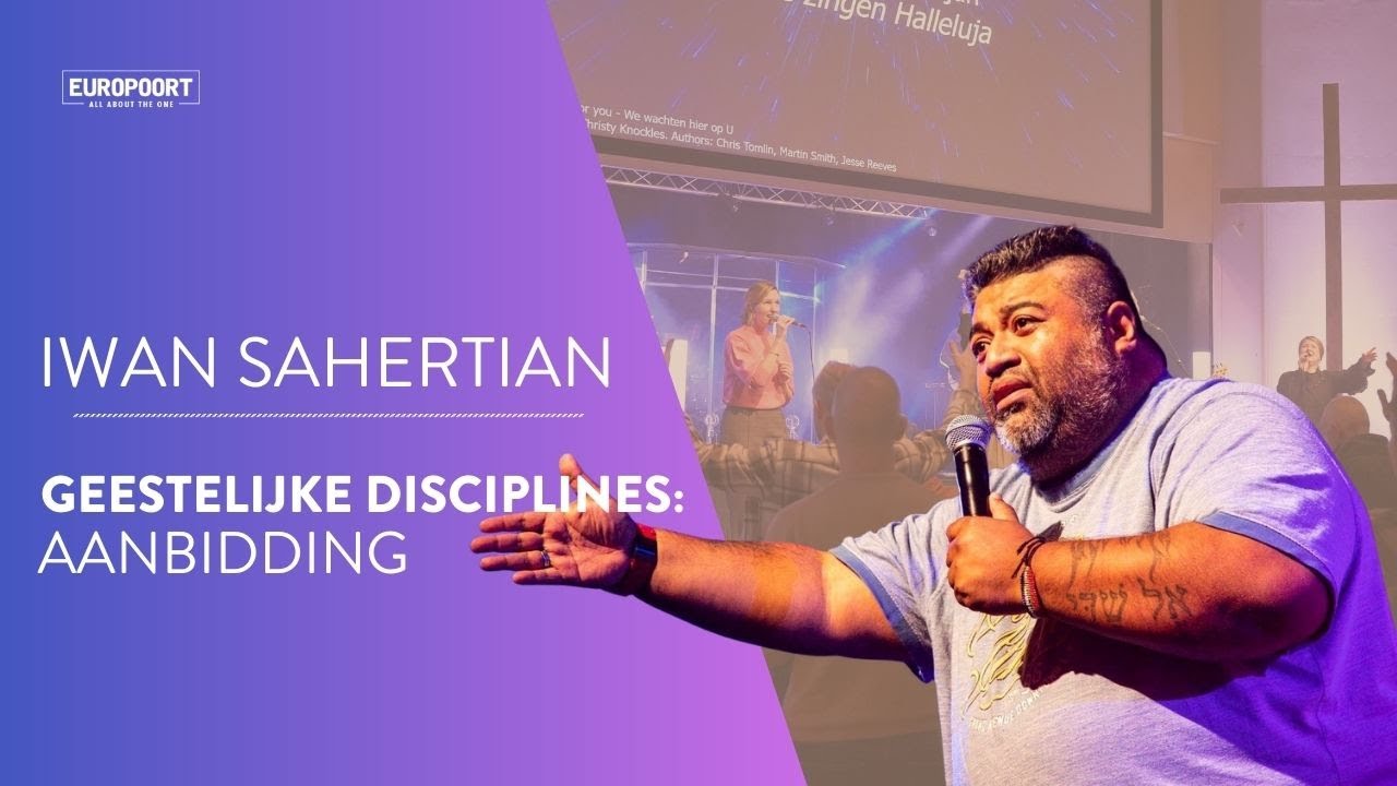WARE AANBIDDING | Iwan Sahertian | #kerk #rotterdam #profetie #worship