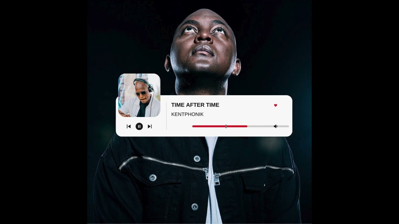 KENTPHONIK  -  TIME AFTER TIME