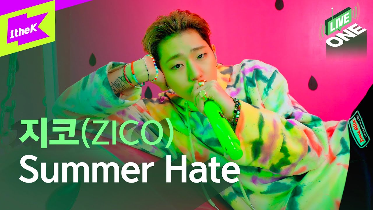 지코(ZICO) _ Summer Hate (Feat.비) 라이브 최초공개! | ZICO | 라이브원 | LiveONE | RAIN | 썸머헤이트