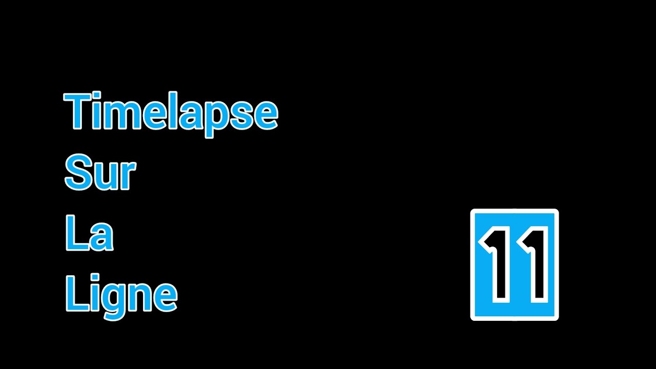 Timelapse Sur La Ligne 11(Réseau Astuce)