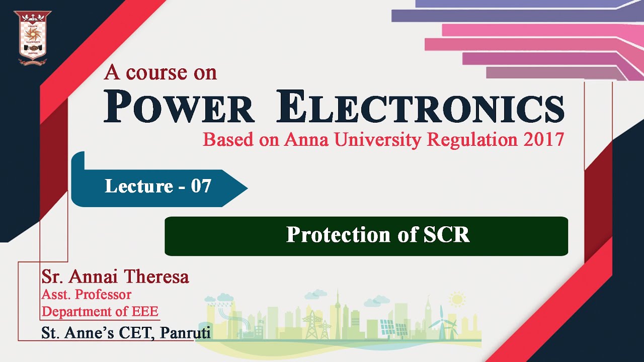 Lecture 1. 7- Power Electronics - Protection of SCR