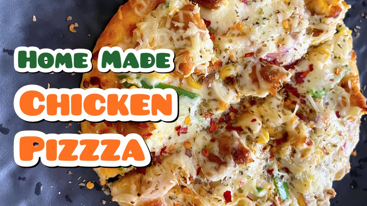 Perfect Homemade Chicken Pizza | Easy Recipe