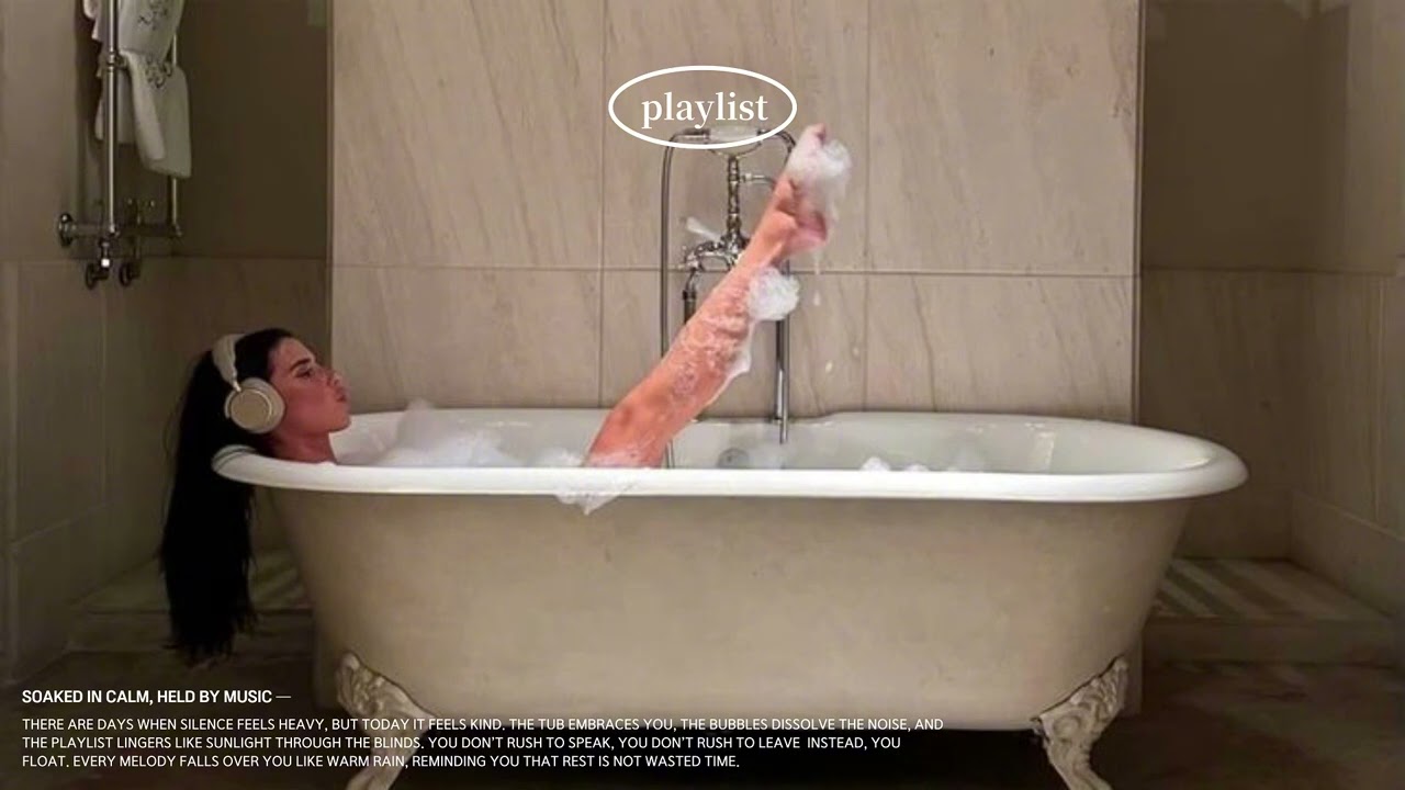 𝑝𝑙𝑎𝑦𝑙𝑖𝑠𝑡 포근함에 녹아버리는 나만의 힐링 감성팝 플레이리스트 . . .🛁 Sink into softness, your healing pop escape
