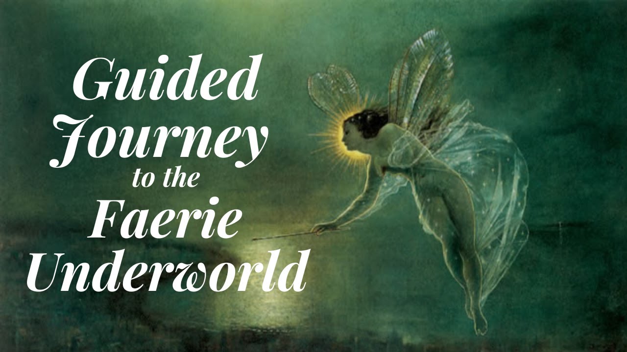 Guided Meditation: Journey to the Faerie Underworld #meditation #fairy #journey