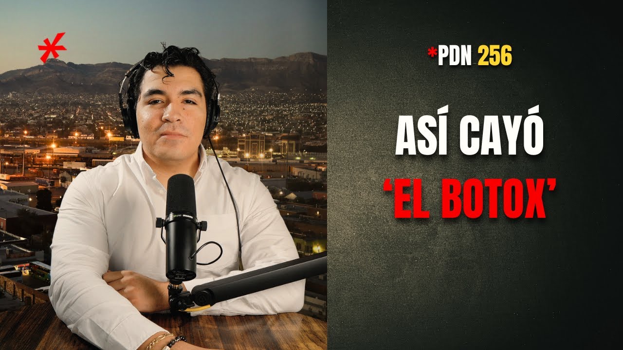 PdN 256 - ASÍ CAYÓ ‘EL BOTOX’