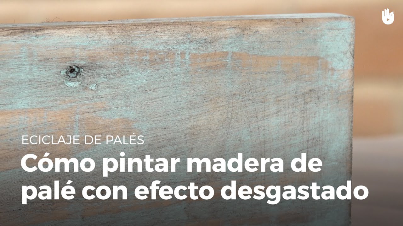 Aprende a pintar madera con efecto vintage desgastado | Reciclaje de pal&eacute;s