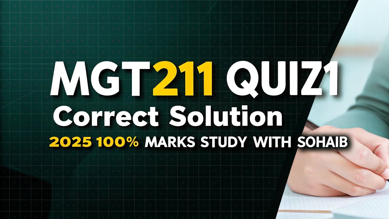 Mgt211 Quiz 1 2025 | Mgt211 Midterm Preparation 2025 | Study With Sohaib 