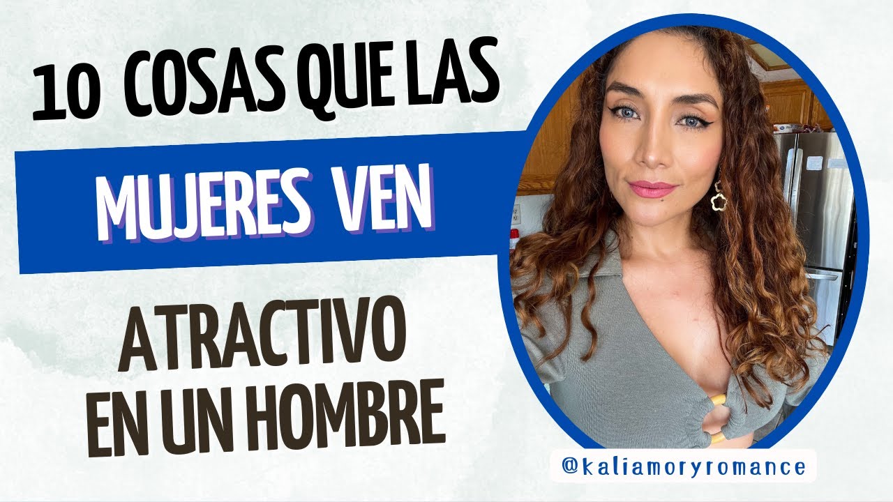 10 cosas que las mujeres encuentran atractivo en un hombre