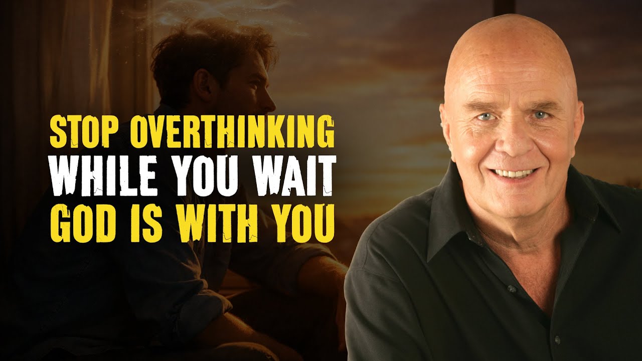 God Is With You: Stop Overthinking While You Wait - Wayne Dyer