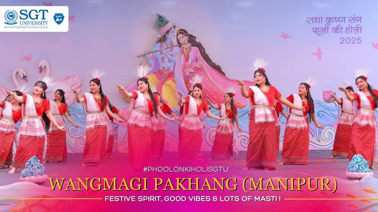 Wangmagi Pakhang | Phoolon Ki Holi 2025 | Manipur | SGT University