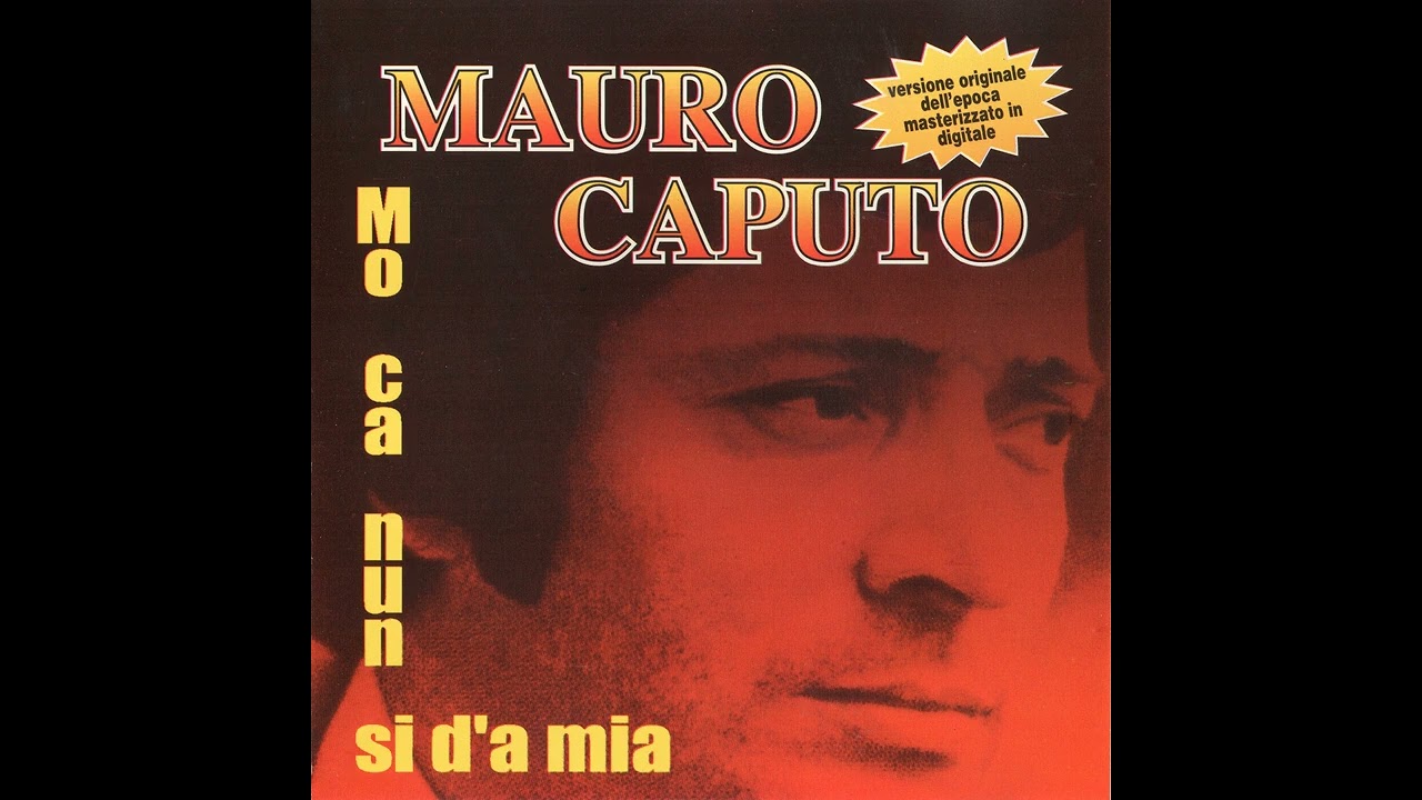 Mauro Caputo - Mo' ca nun si da mia