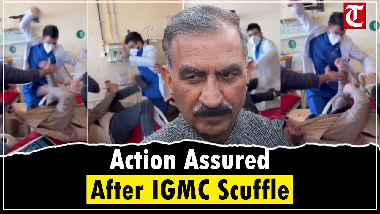 IGMC Doctor-Patient Scuffle: Police Promise Action, CM Sukhu Announces Hospital Reforms