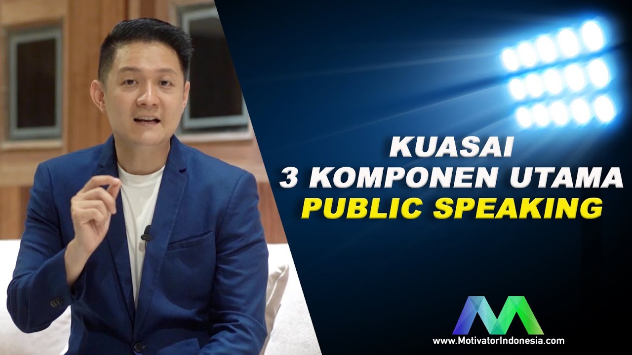 Kuasai 3 Komponen Utama Public Speaking - Motivator Haryanto Kandani