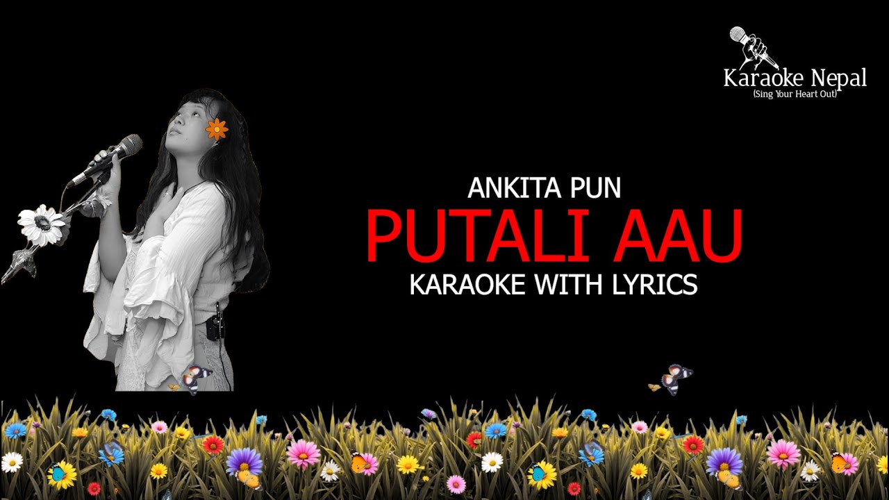 Putali Aau - Ankita Pun (KARAOKE WITH LYRICS) | Karaoke Nepal