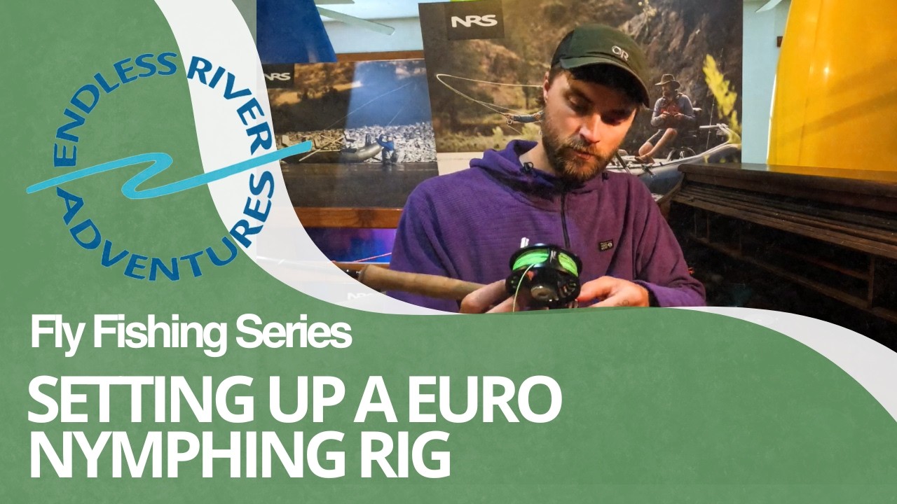 How to Set Up a Euro Nymphing Rig for Fly Fishing