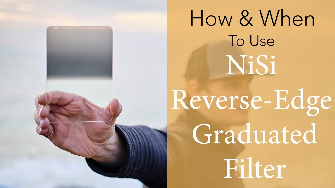 NiSi Reverse Edge Graduated ND Filter - How & When To Use