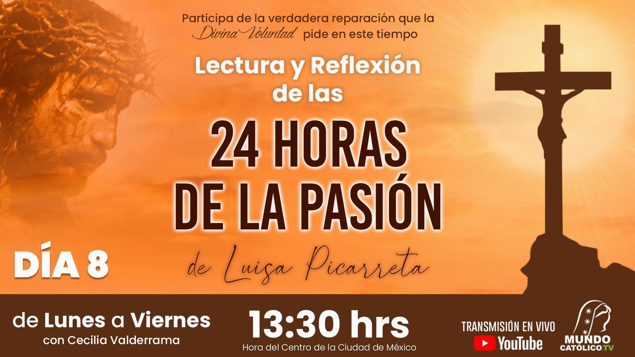 Lectura y Reflexión de las 24 Horas de la Pasión Día 8