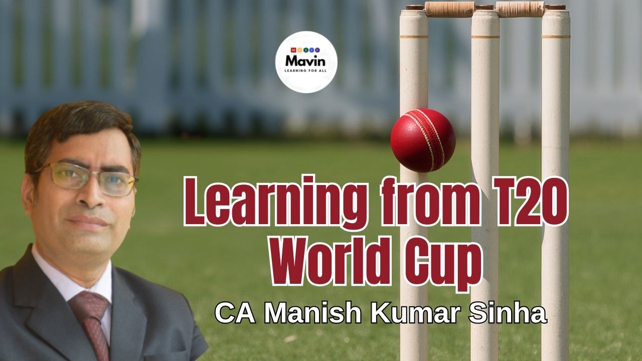 Learning from T20 World Cup by CA Manish Kumar Sinha