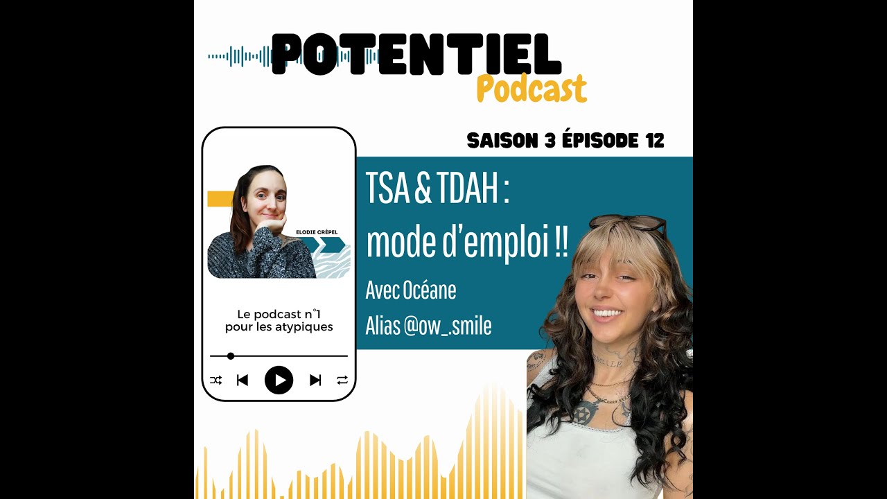 TSA & TDAH : mode d'emploi avec Océane !