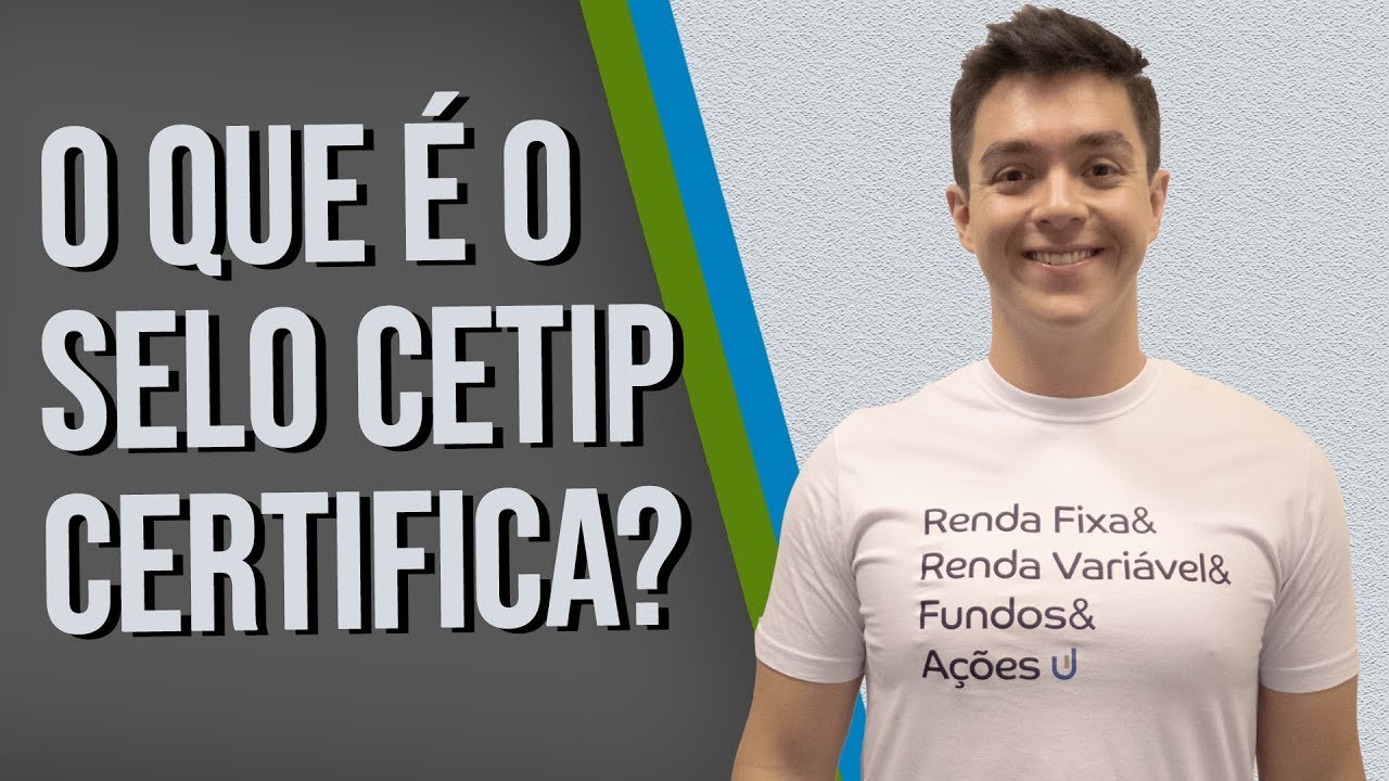 O que &eacute; o selo CETIP Certifica?  - #YubbResponde