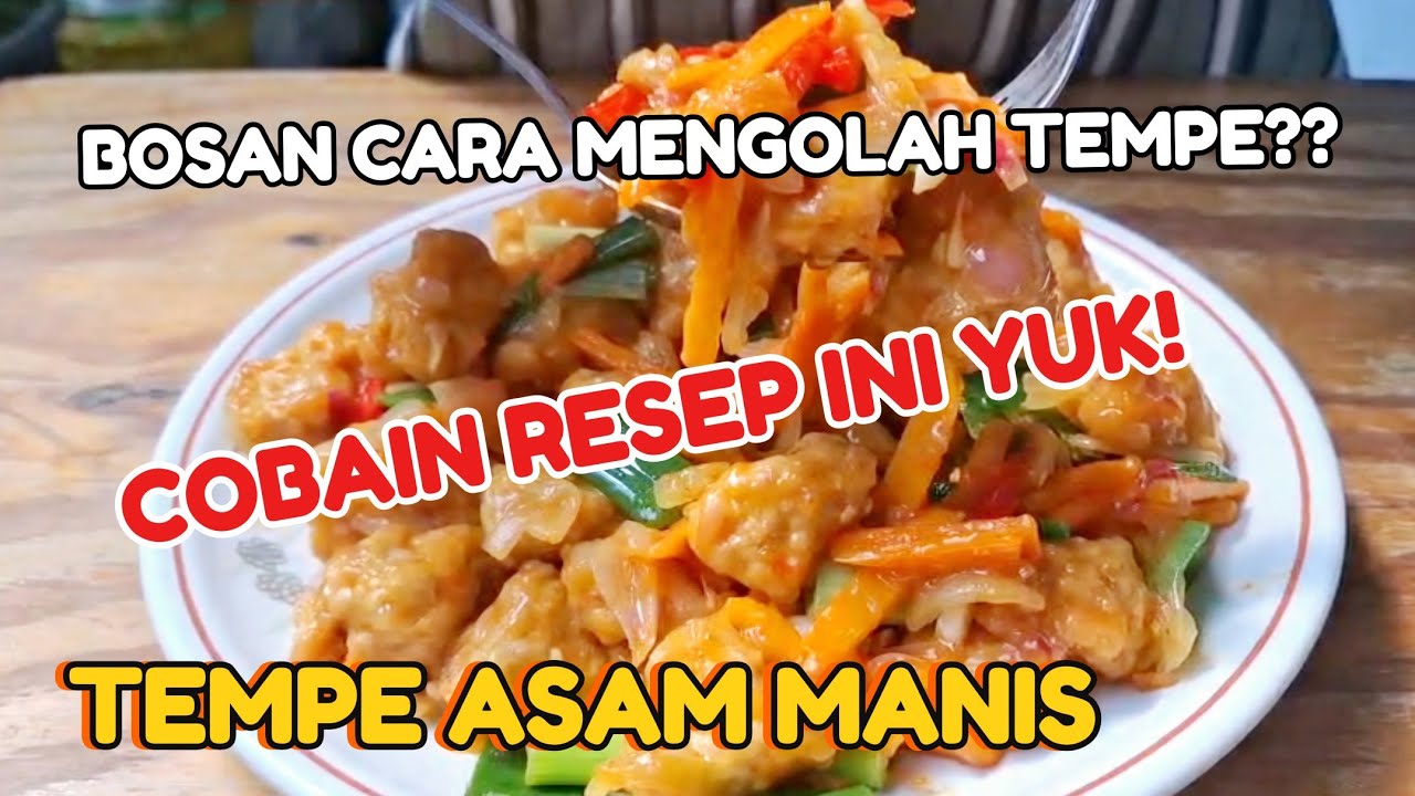 Bosan dengan olahan tempe?? Cobain resep ini yuk! Tempe asam manis