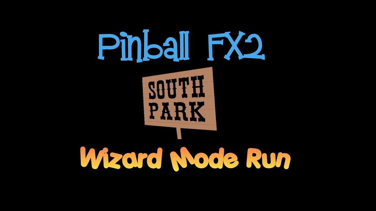 Pinball FX2 - South Park Wizard mode run (26 minutes)