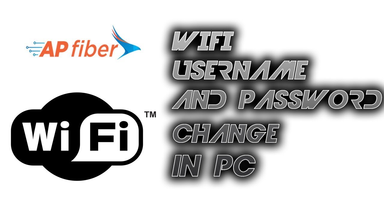 How To Change The Wifi UserName And Password Of ApFiber In Pc